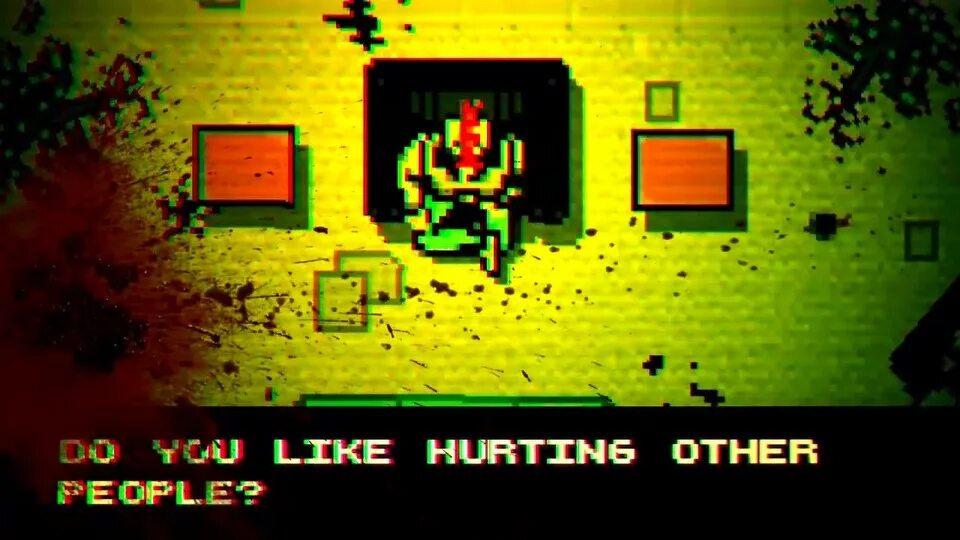 Hurt people hurt others. Do you like hurting other people. hotline miami do you like hurting people. hotline miami do you like hurting other people. do you like to hurt other people.