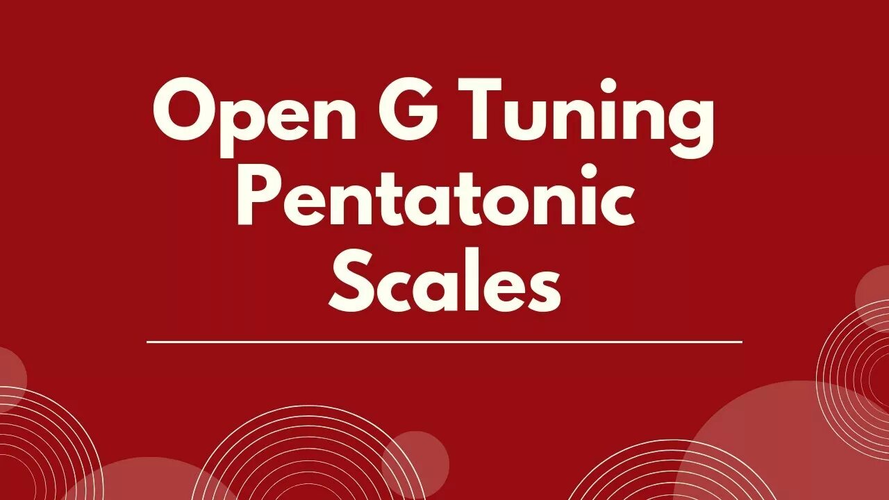Open tunes. Open g Pentatonic.