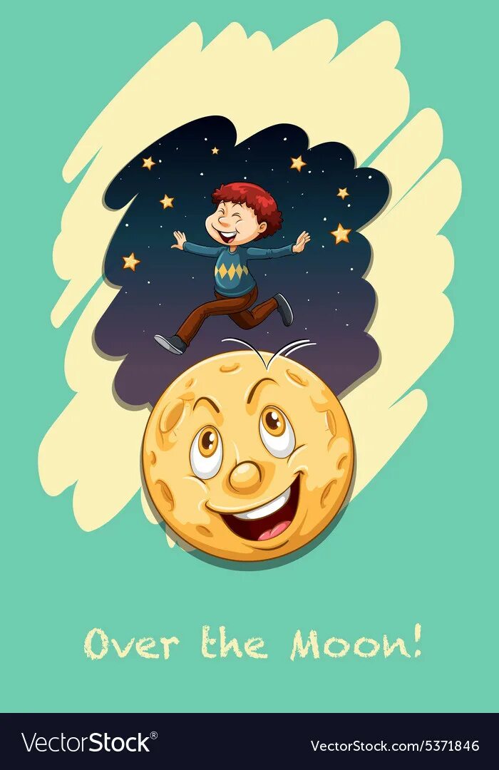 Moon идиома. Be over the Moon идиома. Over the Moon идиома. Over the Moon idiom. To be over the Moon идиома.