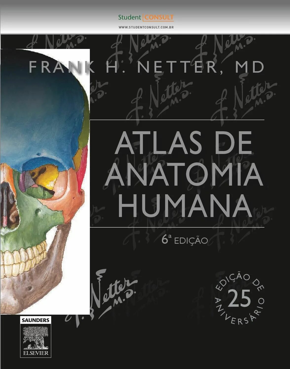 Атлас неттера 7. Череп неттер атлас. фрэнк неттер. netter frank h. atlas of human anatomy. атлас анатомии человека фрэнк неттер 7 издание.