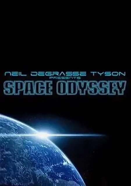 Present space. Neil degrasse tyson presents: space odyssey.