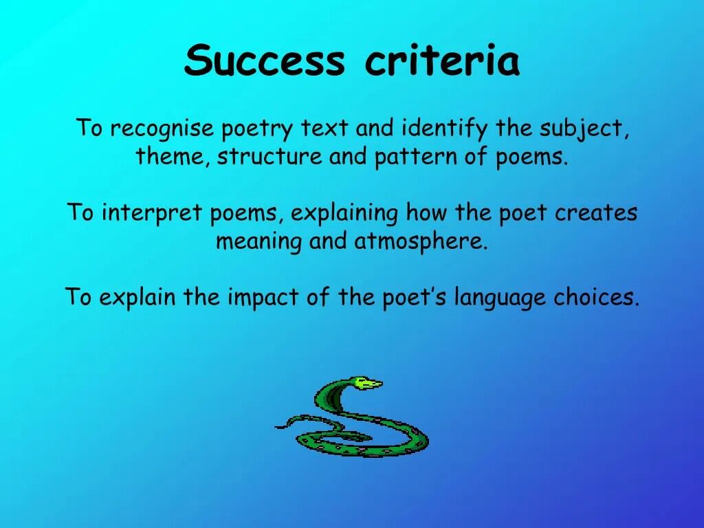 Sam to learn the poem. Text interpretation. Poem interpretation. Pattern poem. Success Criteria.