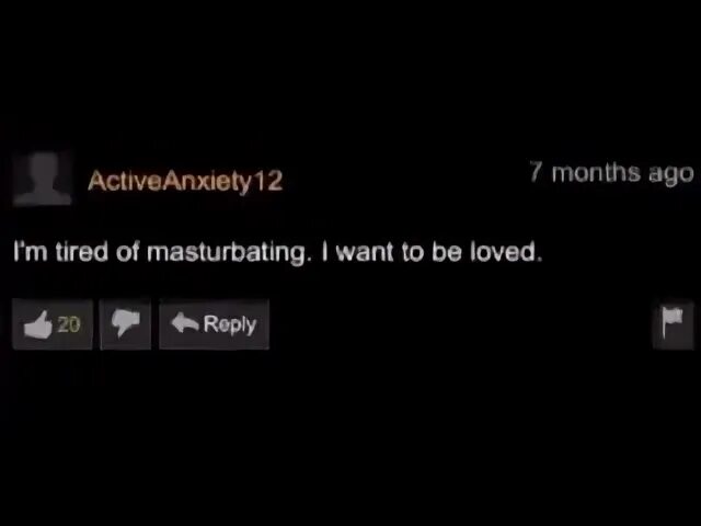 I just want to be loved