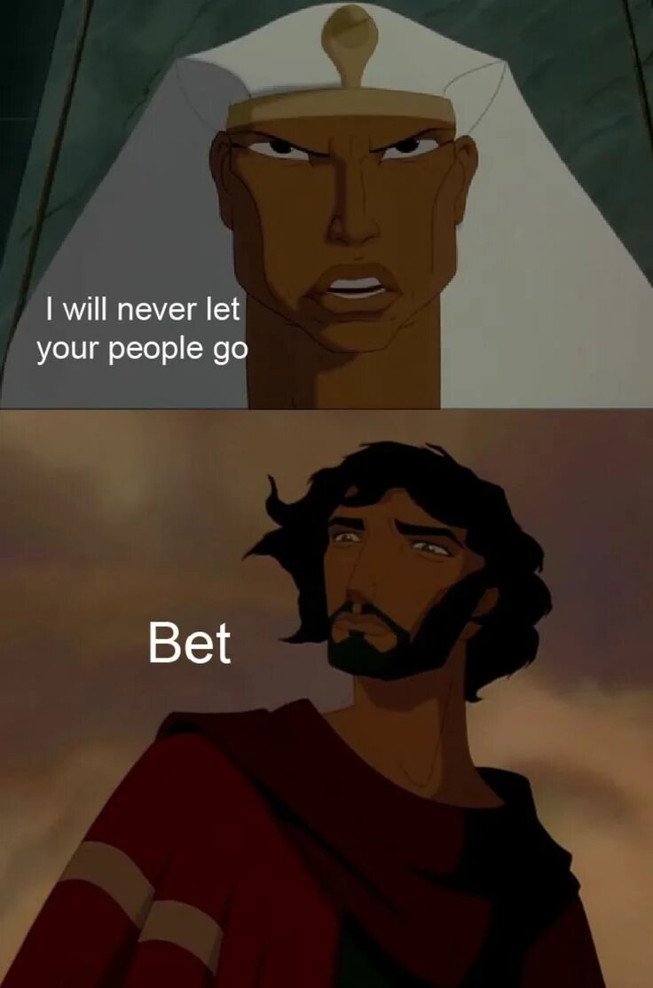I miss the prince of egypt. I miss the prince of egypt