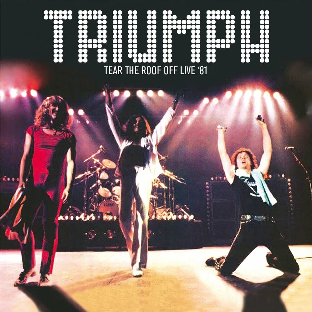 I live tonight. Triumph Live. Tear the Roof off Triumph. Альбом Триумф. Triumph Fight the good Fight альбом.
