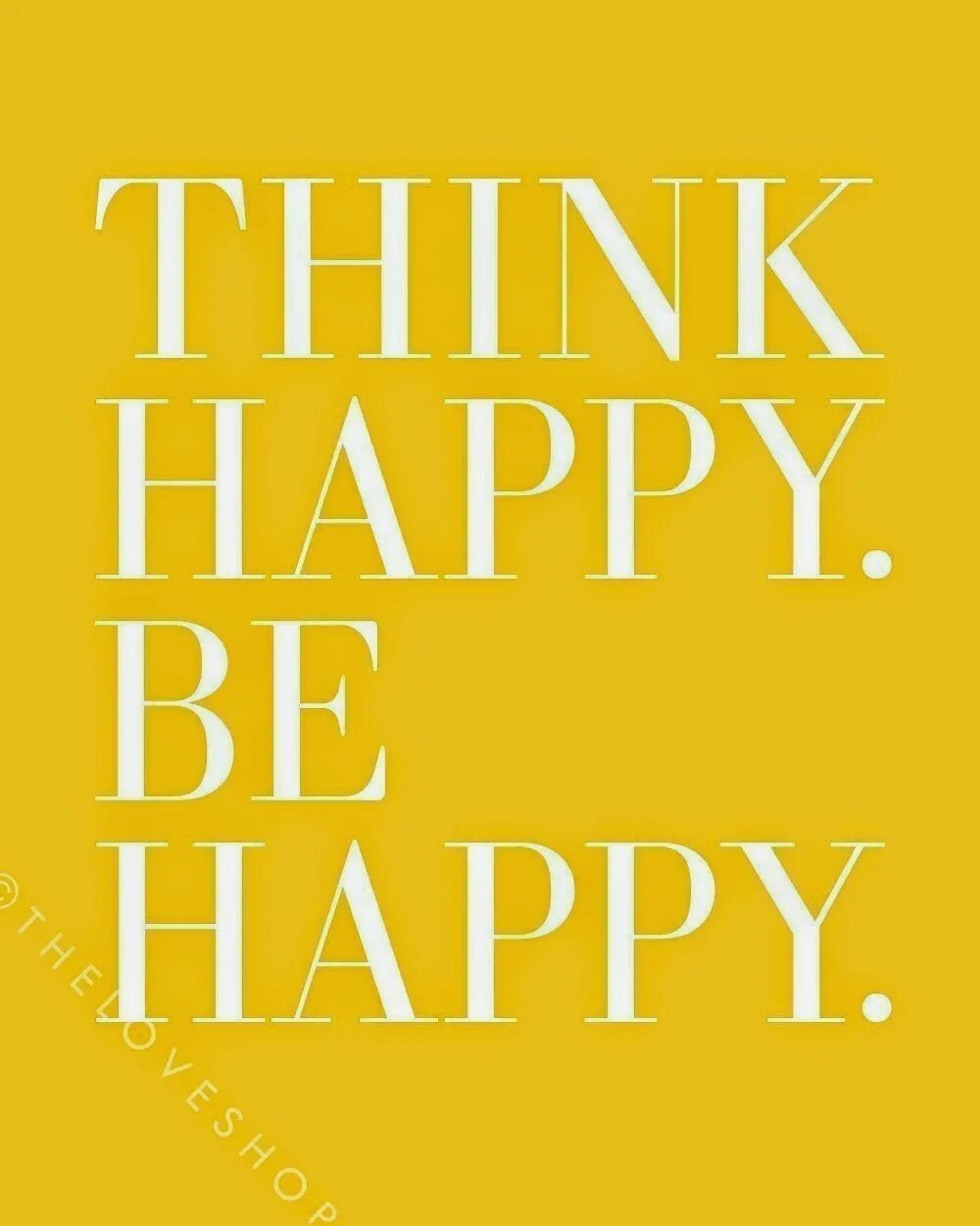 Be happy com. Be Happy. Think Happy, be Happy. Be Happy картинки. Think Happy be Happy обои.