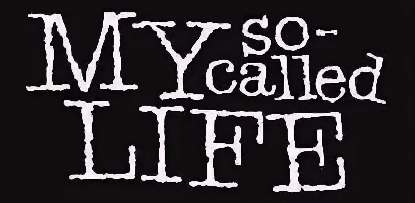 I call it life. I call it life