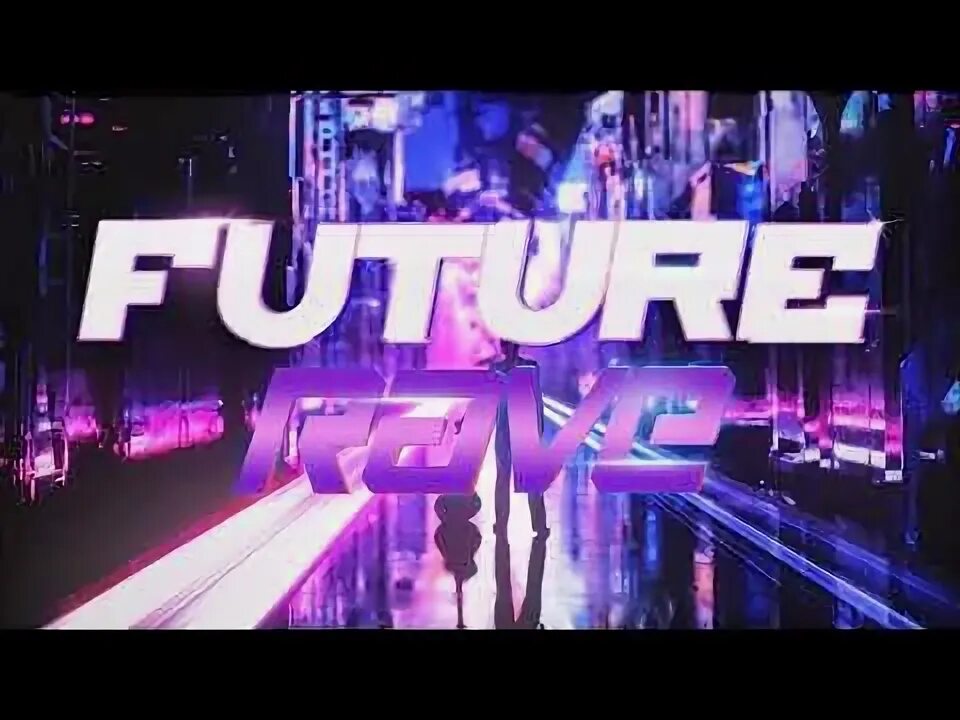 Rave future special version. Future Rave. Future Rave картинки. Record Future Rave. Future Rave Music.