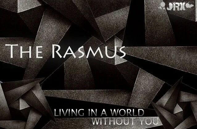 Livin' in a world without you перевод. Silver night the rasmus. The rasmus black roses. Rasmus living in a world перевод. Rasmus living in a world перевод.
