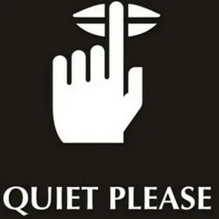 Keep quite