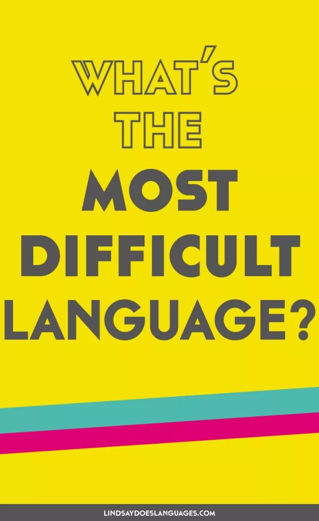 Most difficult languages to learn. The most difficult languages. The hardest languages.