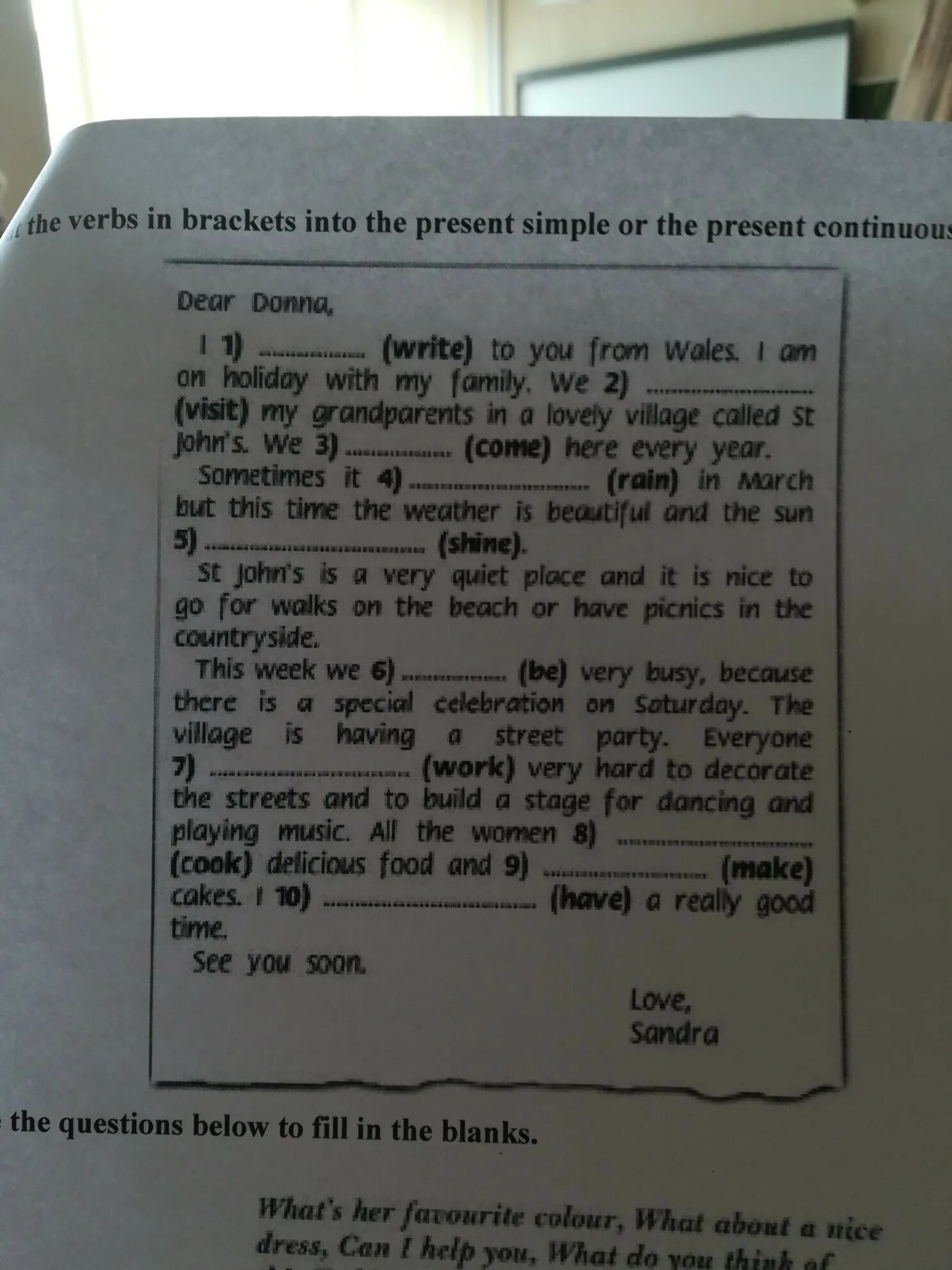 Read the postcard and find words that. Put the verbs in brackets into the present simple. put the verbs in brackets into the present continuous. put the verbs in brackets into the present simple or the present continuous. put the verbs in brackets into the present simple or the present.