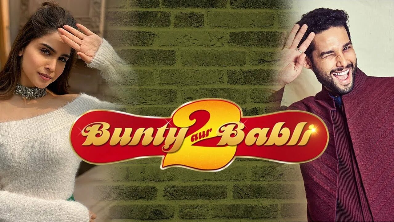 Банти и бабли 2. Bunty aur babli 2. банти и бабли 2 / bunty aur babli 2 (2025). babli.
