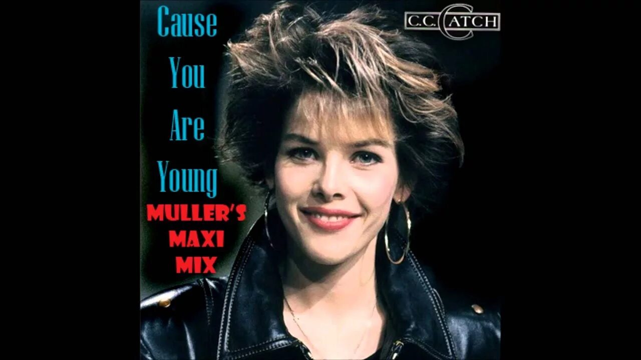 Cause you re the best. Си си кейч. C.C.catch CD. C C catch 1986. Си си Кетч cause you are young.