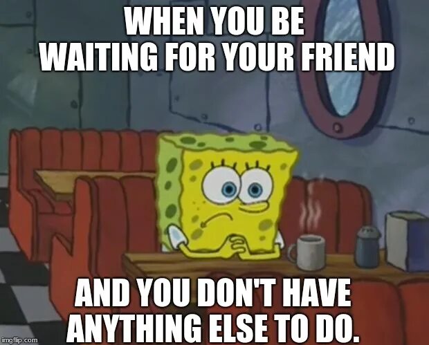 Waiting for closing. Waiting friends. wait for friends. waiting for a friend 4 skins.
