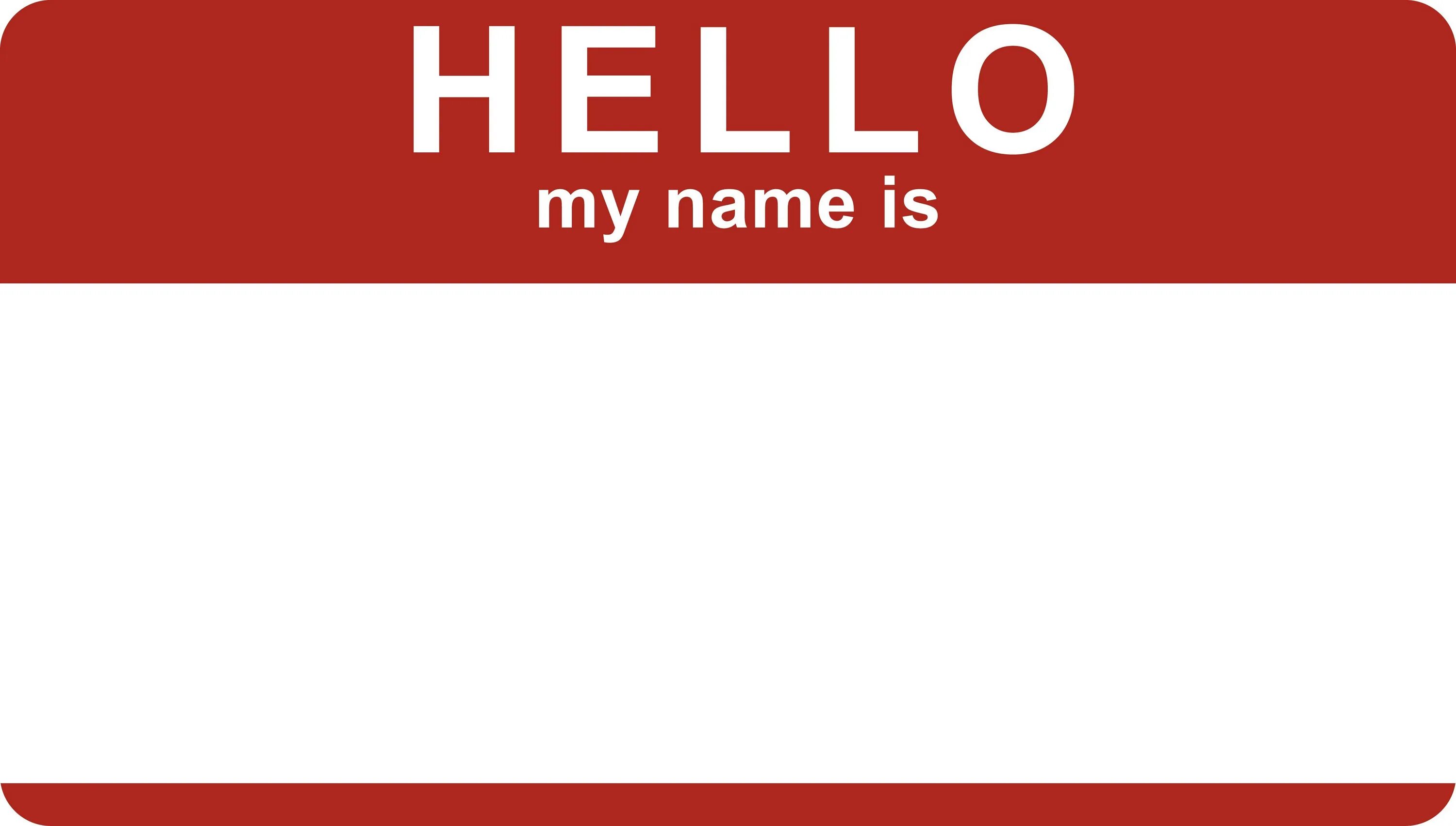 Hello my name is. Табличка hello my name is. Наклейки hello my name is. Стикеры hello my name. Hello my now