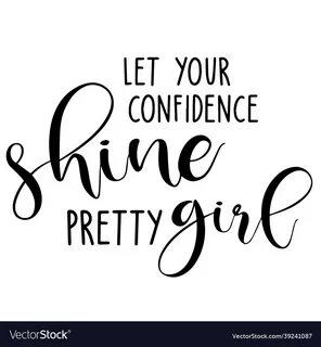 pretty girl\ 145 Best Pretty Girls Quotes Let your confidence shine ...