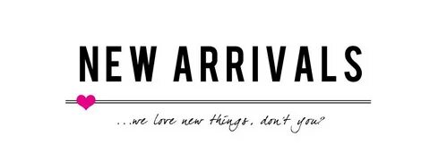 New arrive