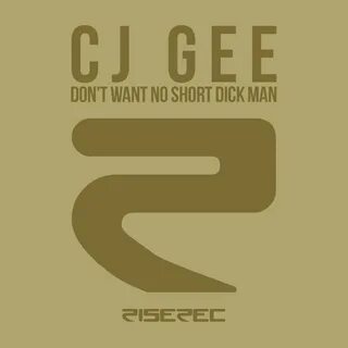 listen, Don't Want No Short Dick Man - EP, CJ Gee, music, singles, son...