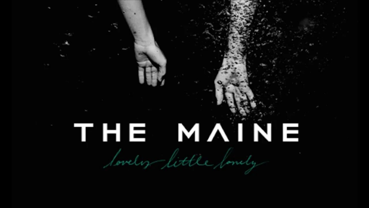 Take me to the night. The Maine Black Butterflies and deja vu. Lovely little Lonely the Maine. The Maine ‎– xoxo: from Love and Anxiety in real time. The Maine Sticky ft.