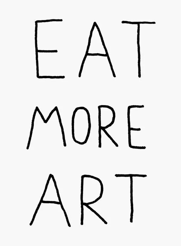 Eat more Art. Art more перевод на русский. Eat my Words. Eat more Art перевод на русский. Art me перевод