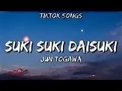 Песня suki suki daisuki