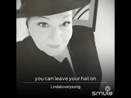 You could leave your hat on