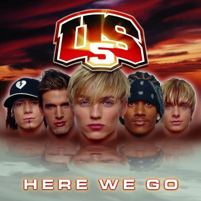 Us 5 here we go