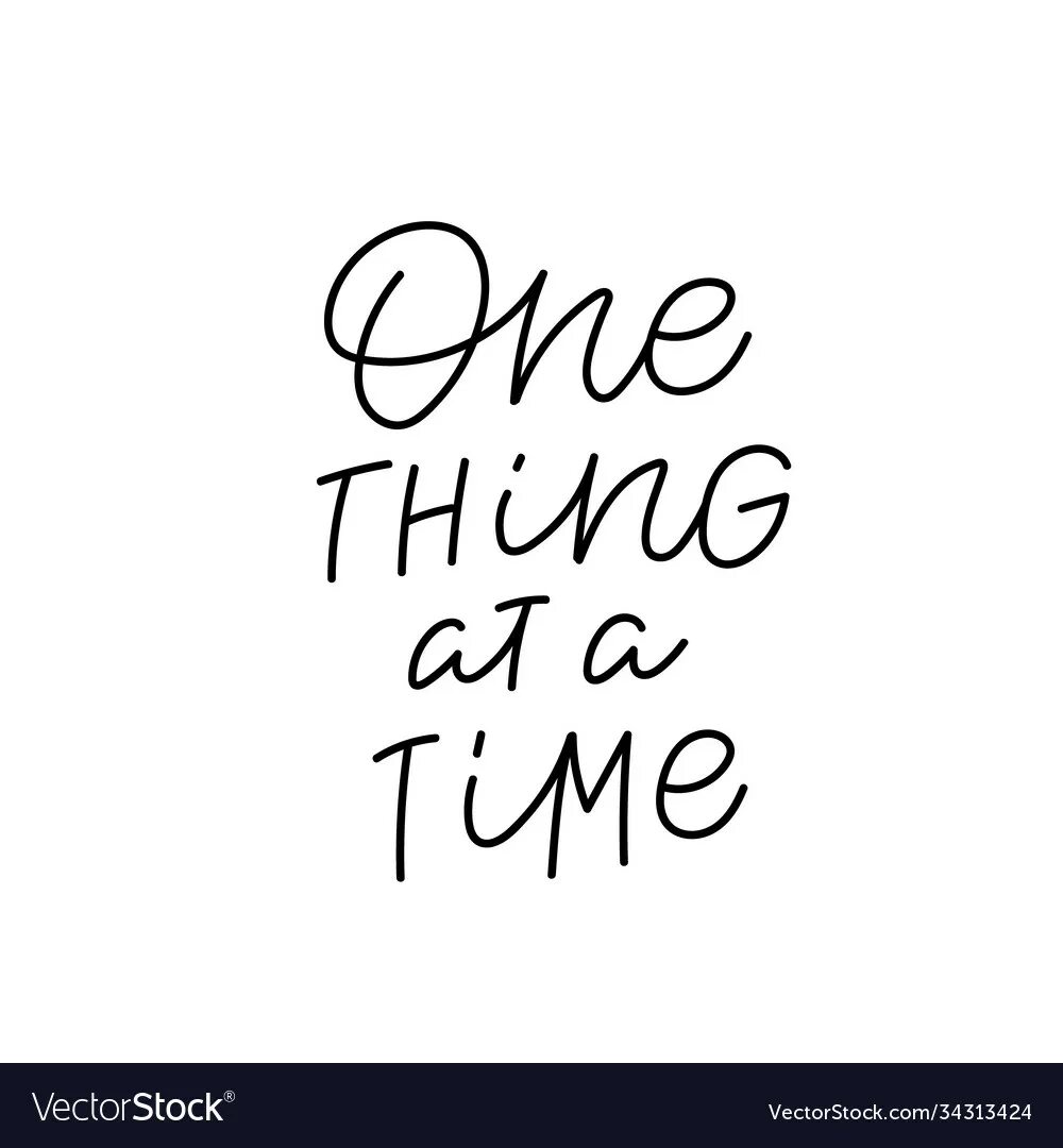 One thing at a time. Афоризмы о каллиграфии. Фраза о семье каллиграфия. Фраза это любовь - каллиграфия.