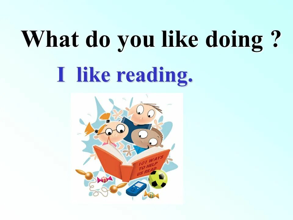 What do you like doing. Like to like doing разница. Презентация do you like. Английский язык тема what do you like.