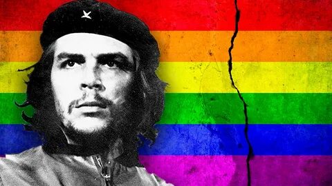 El Che Guevara y su odio implacable contra los homosexuales, a los que cond...