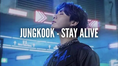 Песня stay alive jungkook