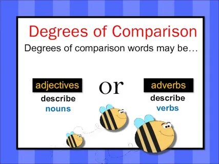 Degrees of comparison put the