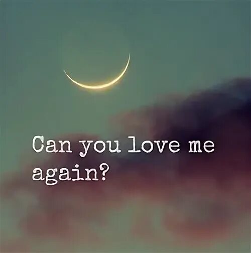 Back to Love again картинки. Can you love me again