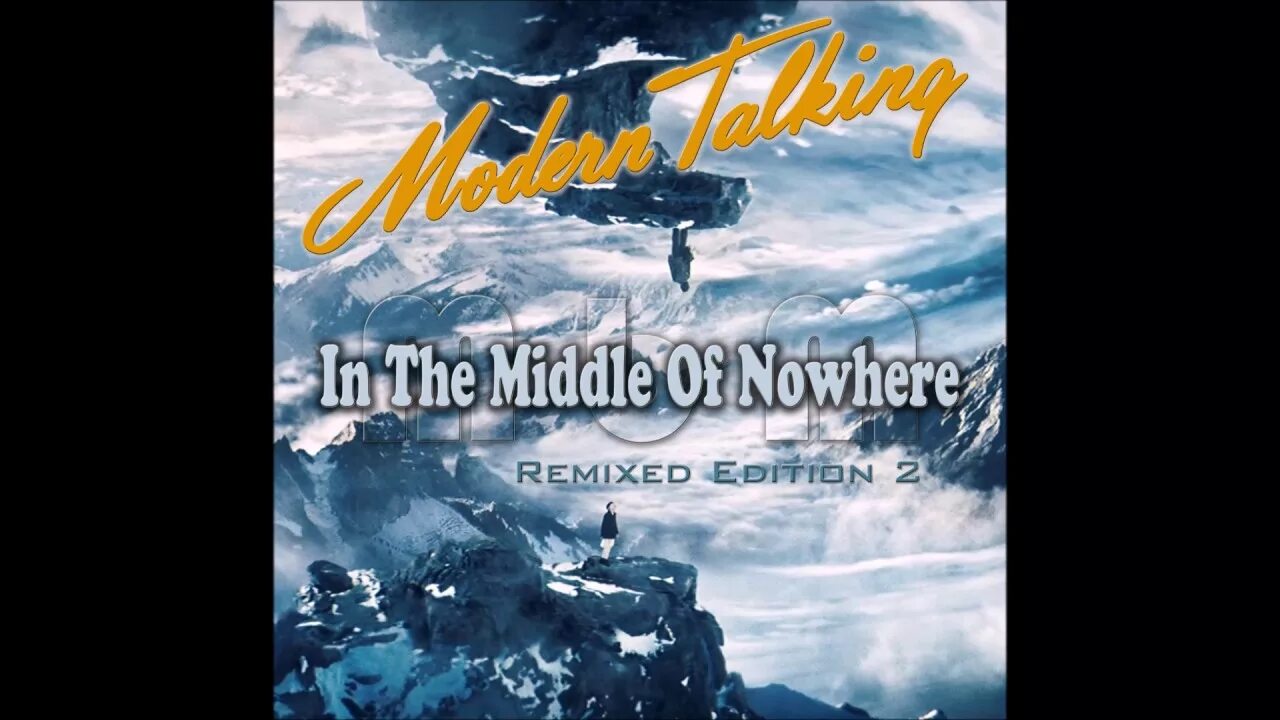 In the middle of nowhere. Modern talking in the Middle of Nowhere. Modern talking in the Middle of Nowhere обложка. Modern talking Stranded in the Middle of Nowhere. Modern talking Edition Manaev.