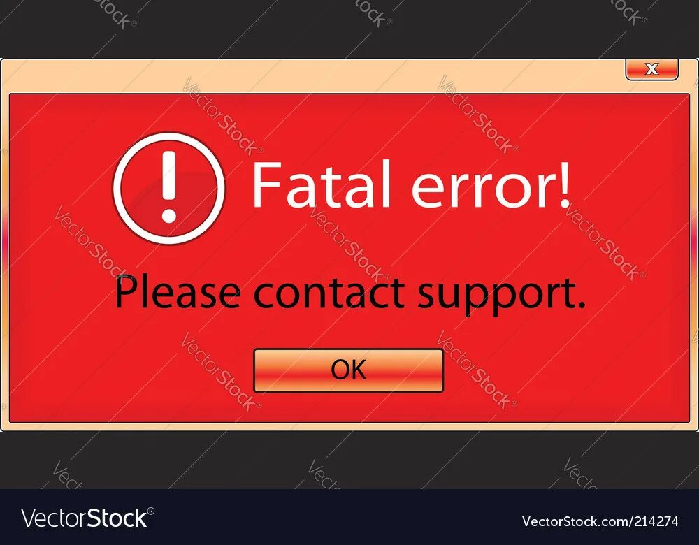 Fatal error close. Фатал еррор. Фатальная ошибка. Фатальная ошибка Мем. Error Window vector.