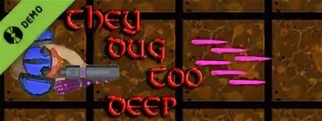 Dig too