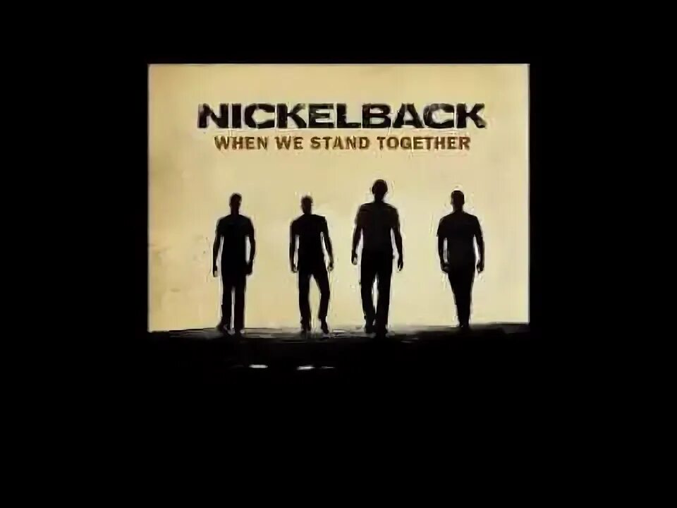 When we Stand together. Nickelback when we Stand together. Nickelback - when we Stand together обложка. Группа Nickelback альбомы.