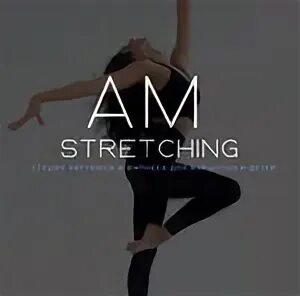 I am stretched