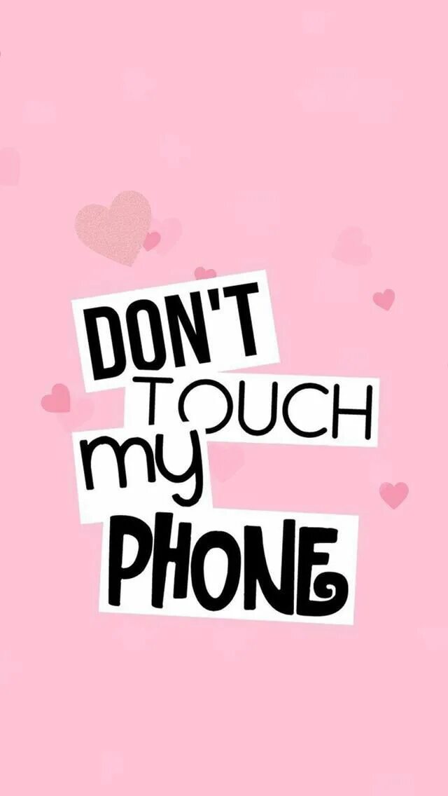 My phone is home. Надпись don&#039;t touch my phone. надписи на телефон. обои с надписью don&#039;t touch my phone. обои don&#039;t touch my phone розовые.