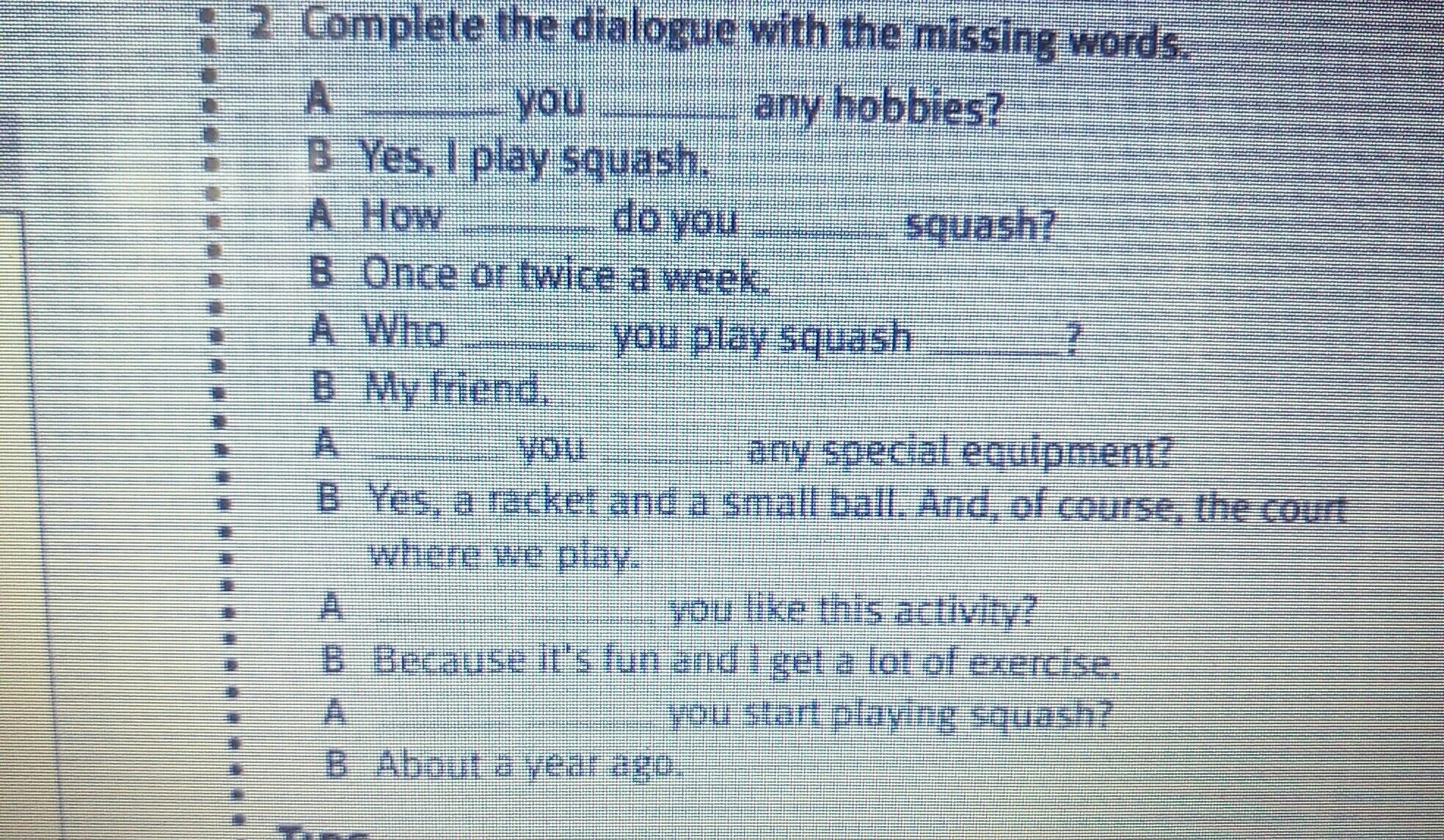 Choose the missing words. Complete the Dialogue. Complete the Dialogue with the missing Words.. Complete the dialogues ответы. Complete the missing Words.