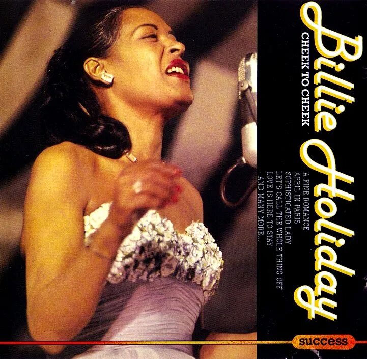 Billie Holiday 1955. Cheek 2 Cheek обложка. Cheek to Cheek 3. Your Lips too close to my Cheeks Billy Holiday. Cheek to cheek