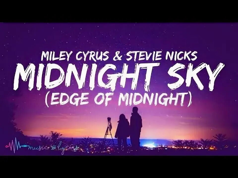 Миднайт скай майли. Miley cyrus, stevie nicks - edge of midnight. стиви никс и майли сайрус. sky edge walk.