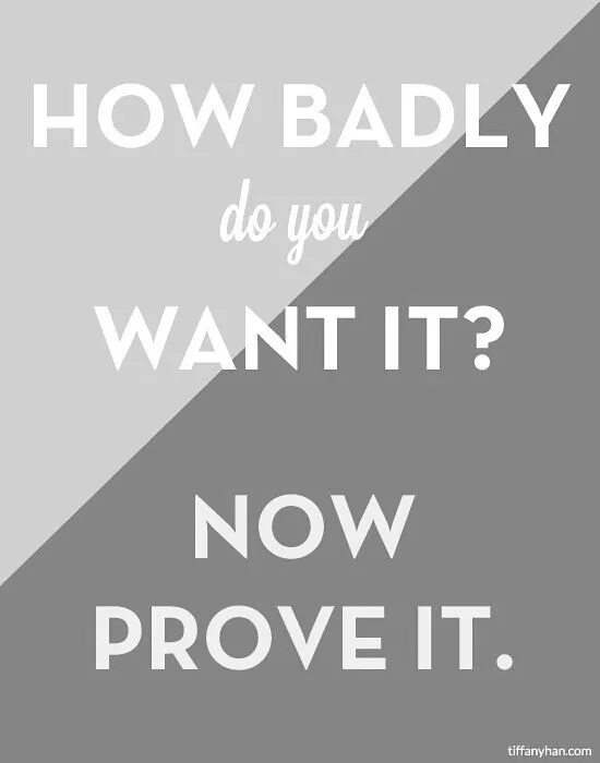 If you want it you need. How now you want it. now i don&#039;t want it. want it bad.