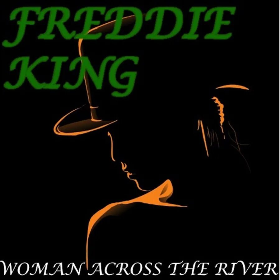 King women album. Обложка альбом Freddie King - woman across the River. Freddie King discography. King woman Band. The woman across