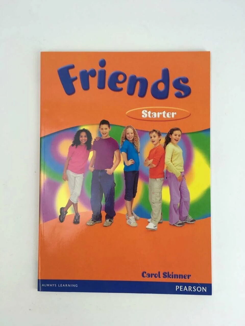 Учебники friends. Carol Skinner friends Starter рабочая тетрадь. Friends Starter Carol Skinner. Учебники по английскому friends 1 Carol Skinner. Friends Starter student's book Carol Skinner.