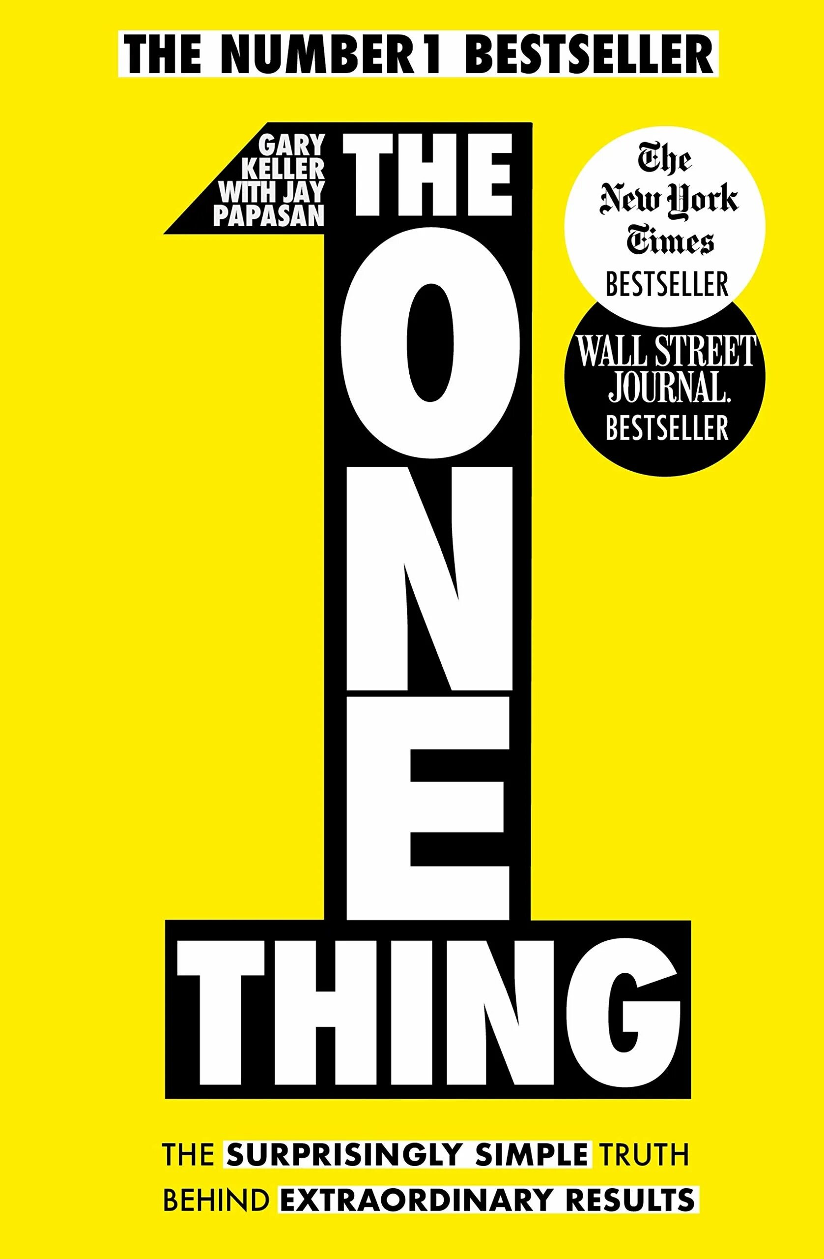 One thing book. The one thing Gary Keller. The one thing the surprisingly simple Truth behind Extraordinary Results. The one thing книга. The 1 thing book