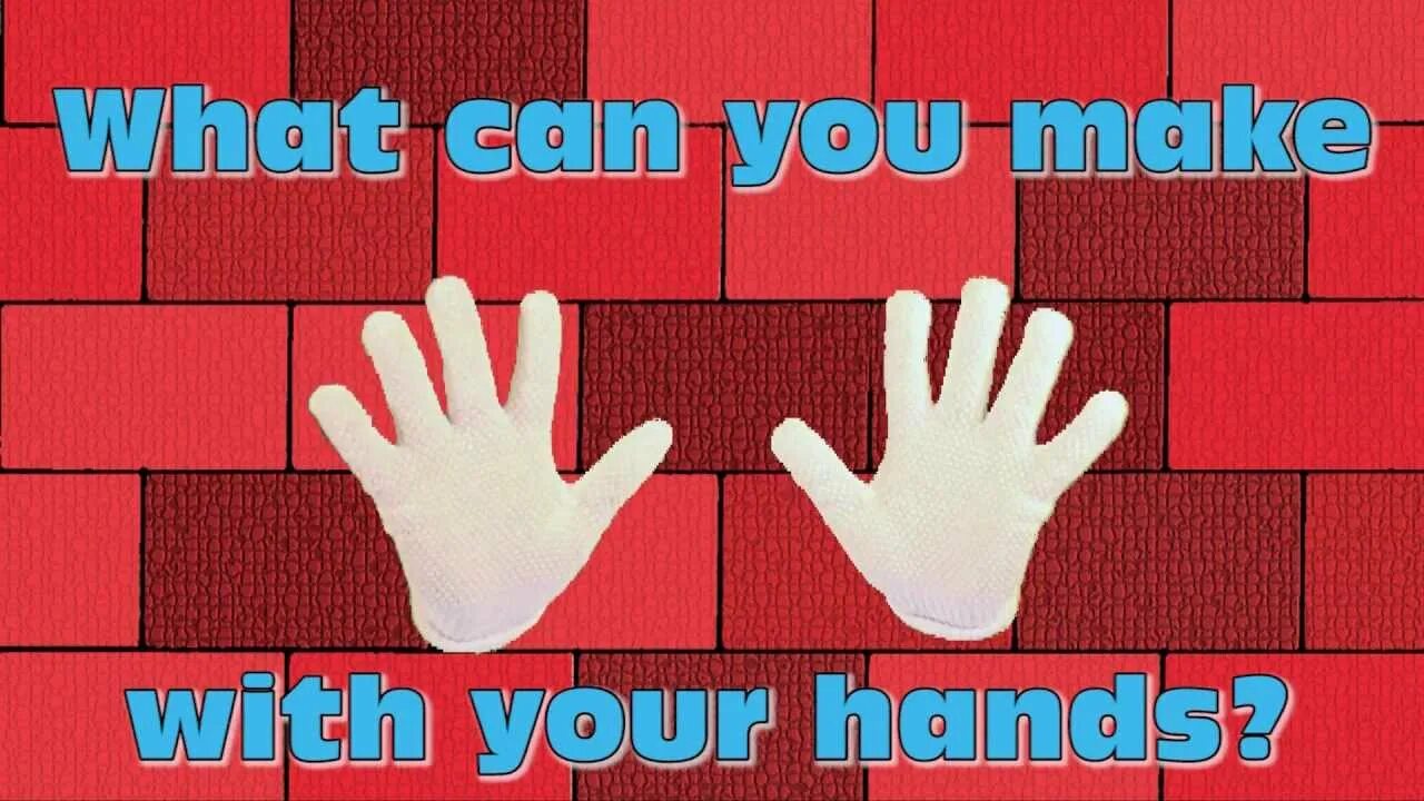 You can make me feel. What can you make. Hands open shut. Show with your hands.