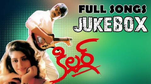 Killer Telugu Movie Songs Ilayaraja Music.