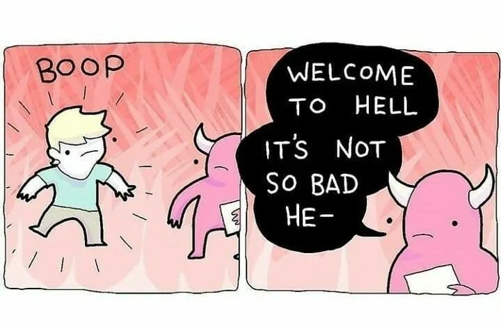 What the hell is bad. Велком хелл мемы. мем so bad. its not so bad. what in hell is bad персонажи.